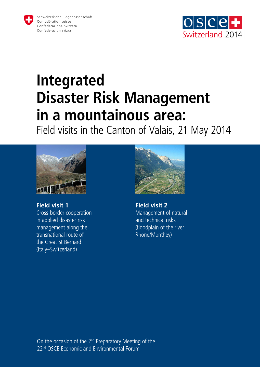Integrated Disaster Risk Management in a Mountainous Area: Field Visits in the Canton of Valais, 21 May 2014
