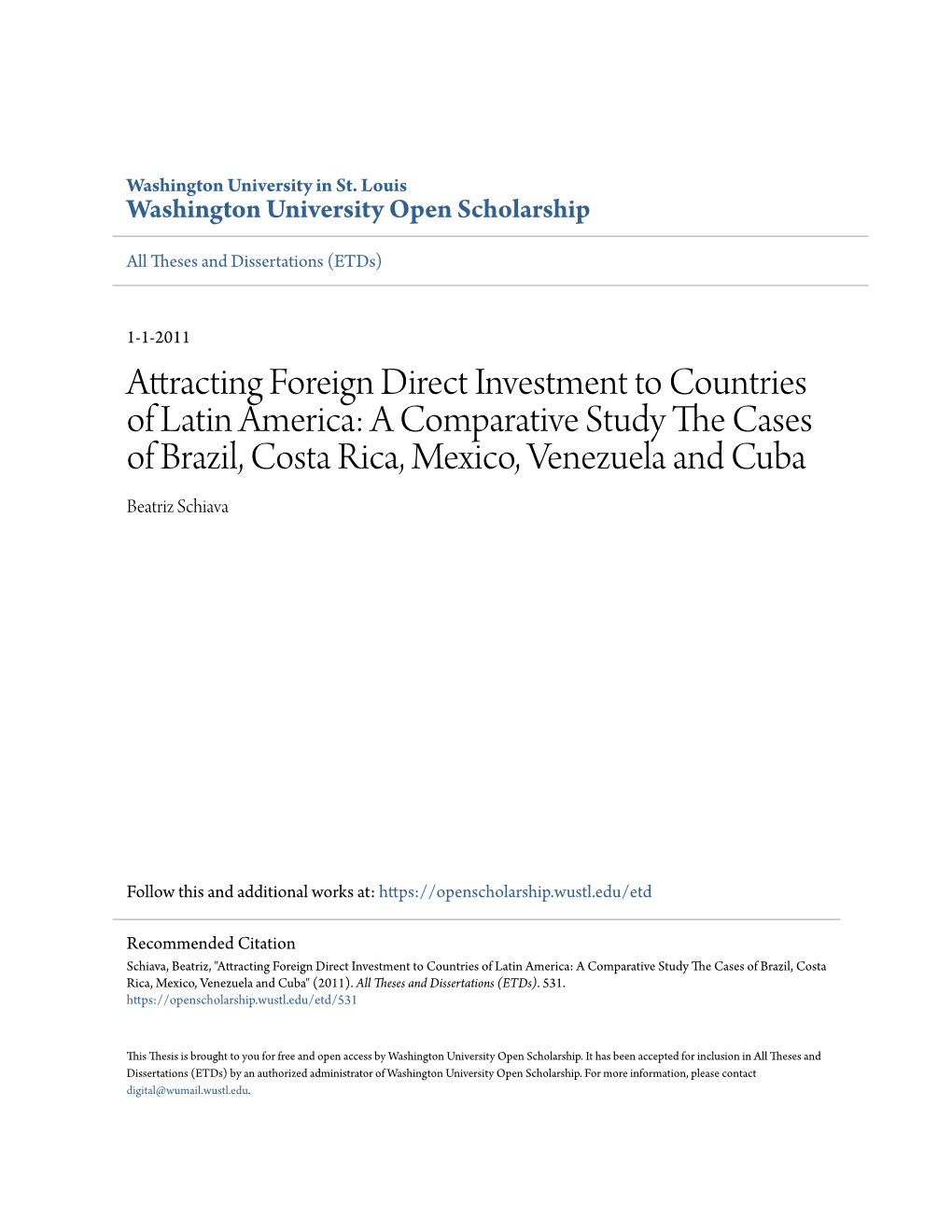 Attracting Foreign Direct Investment to Countries of Latin America: a Comparative Study the Ac Ses of Brazil, Costa Rica, Mexico, Venezuela and Cuba Beatriz Schiava