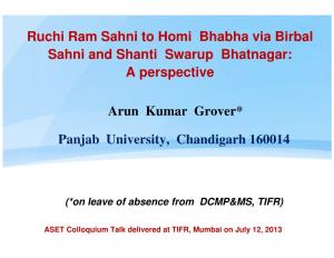 Ruchi Ram Sahni to Homi Bhabha Via Birbal Sahni and Shanti Swarup Bhatnagar: a Perspective