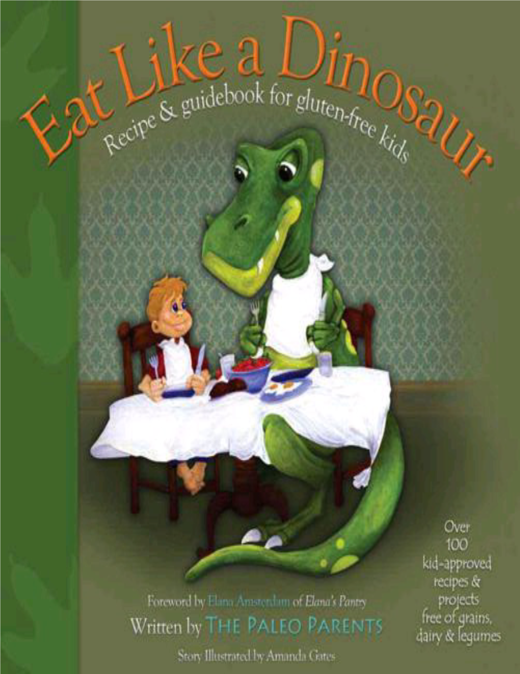 Eat Like a Dinosaur: Recipe & Guidebook for Gluten