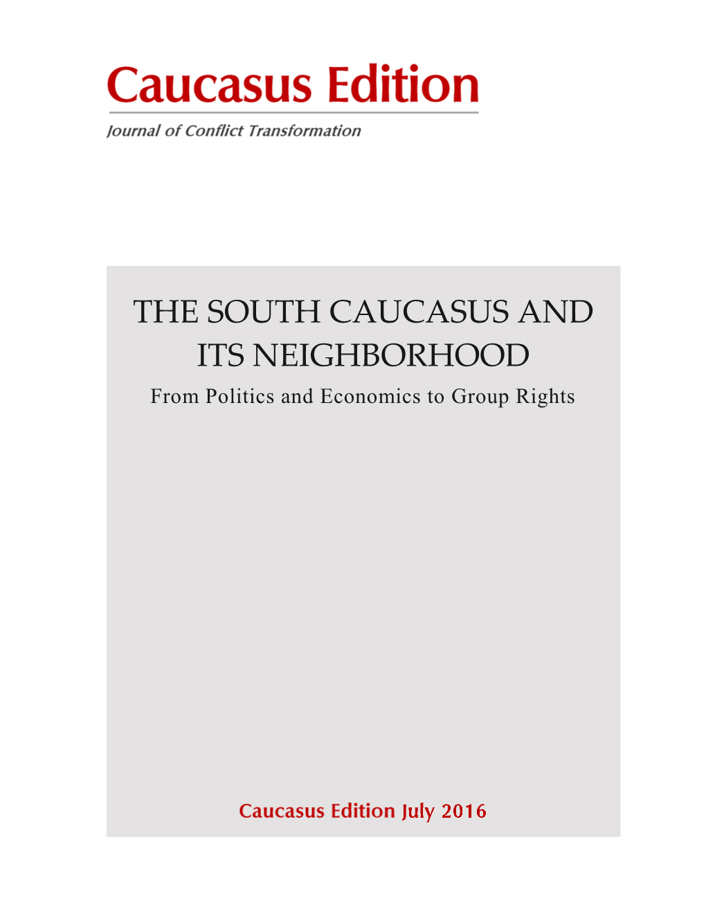 THE SOUTH CAUCASUS and ITS NEIGHBORHOOD from Politics and Economics to Group Rights