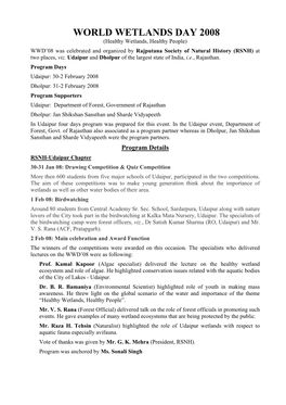 WORLD WETLANDS DAY 2008 (Healthy Wetlands, Healthy People) WWD’08 Was Celebrated and Organized by Rajputana Society of Natural History (RSNH) at Two Places, Viz