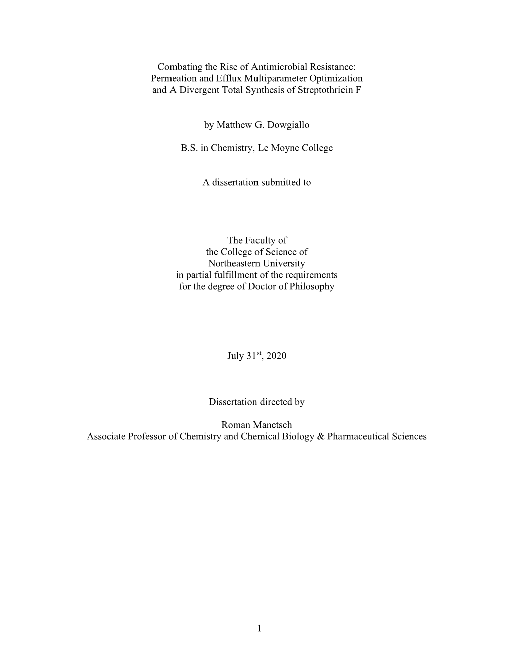 Combating the Rise of Antimicrobial Resistance: Permeation and Efflux Multiparameter Optimization and a Divergent Total Synthesis of Streptothricin F