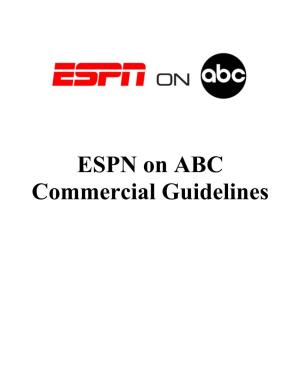 ESPN on ABC Commercial Guidelines ESPN on ABC COMMERCIAL GUIDELINES
