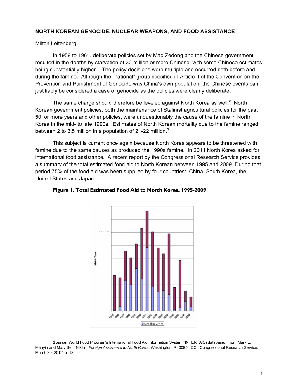 1 NORTH KOREAN GENOCIDE, NUCLEAR WEAPONS, and FOOD ASSISTANCE Milton Leitenberg in 1959 to 1961, Deliberate Policies Set By