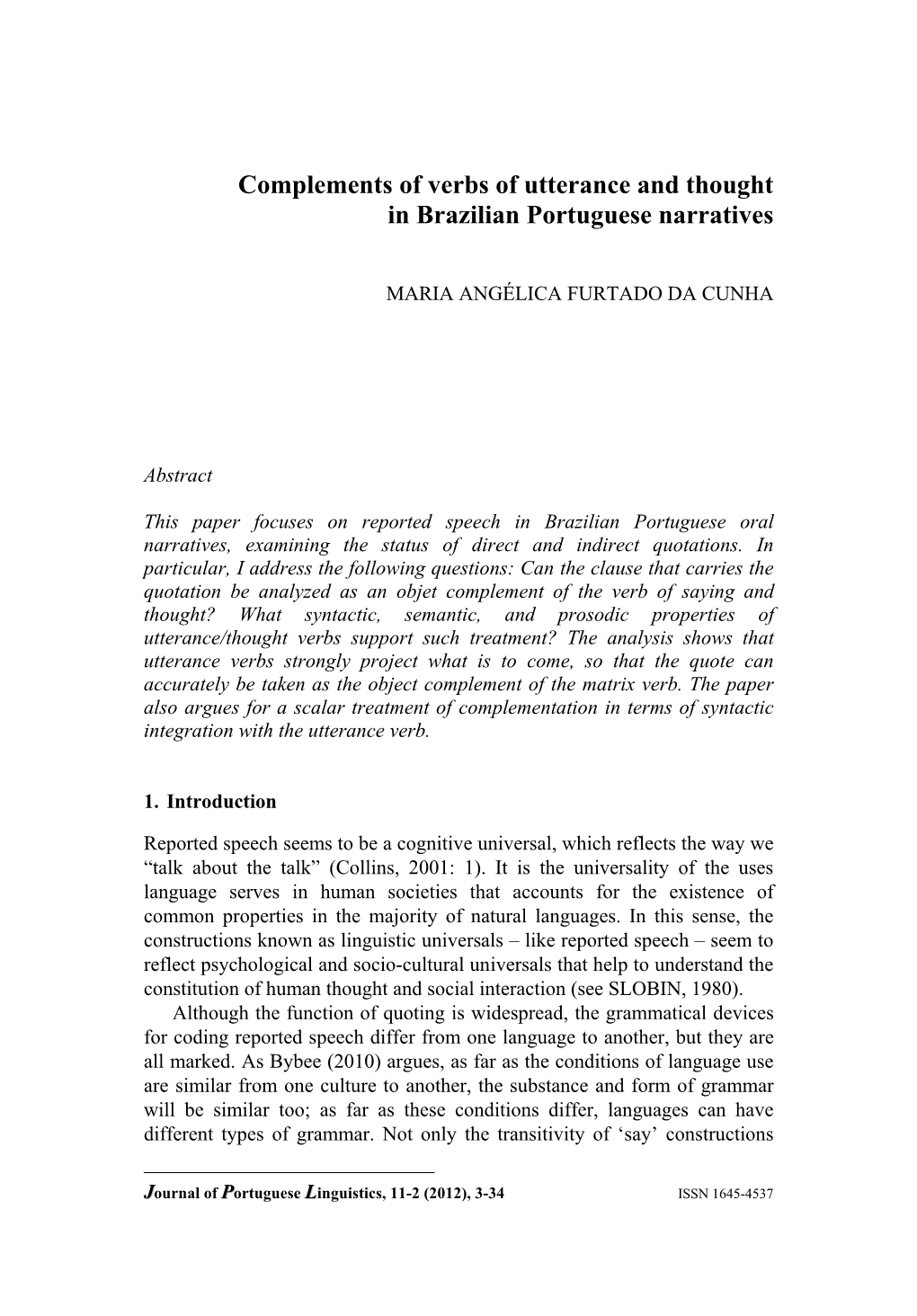Complements of Verbs of Utterance and Thought in Brazilian Portuguese Narratives