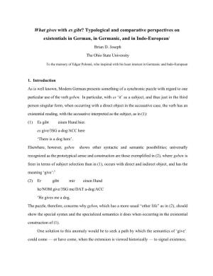What Gives with Es Gibt? Typological and Comparative Perspectives on Existentials in German, in Germanic, and in Indo-European1 Brian D