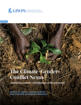 The Climate-Gender- Conflict Nexus Amplifying Women's Contributions at the Grassroots