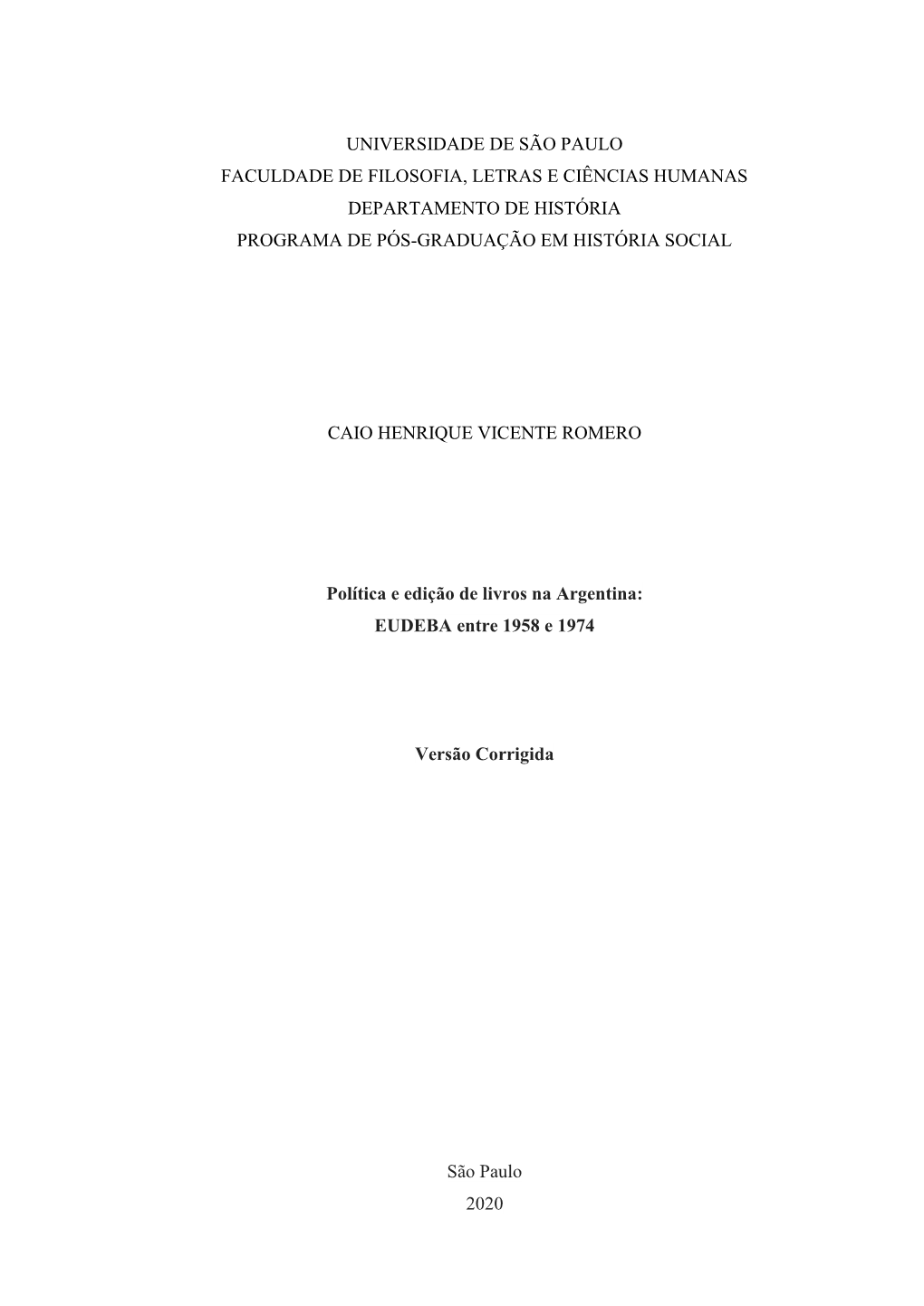 Universidade De São Paulo Faculdade De Filosofia, Letras E Ciências Humanas Departamento De História Programa De Pós-Graduação Em História Social