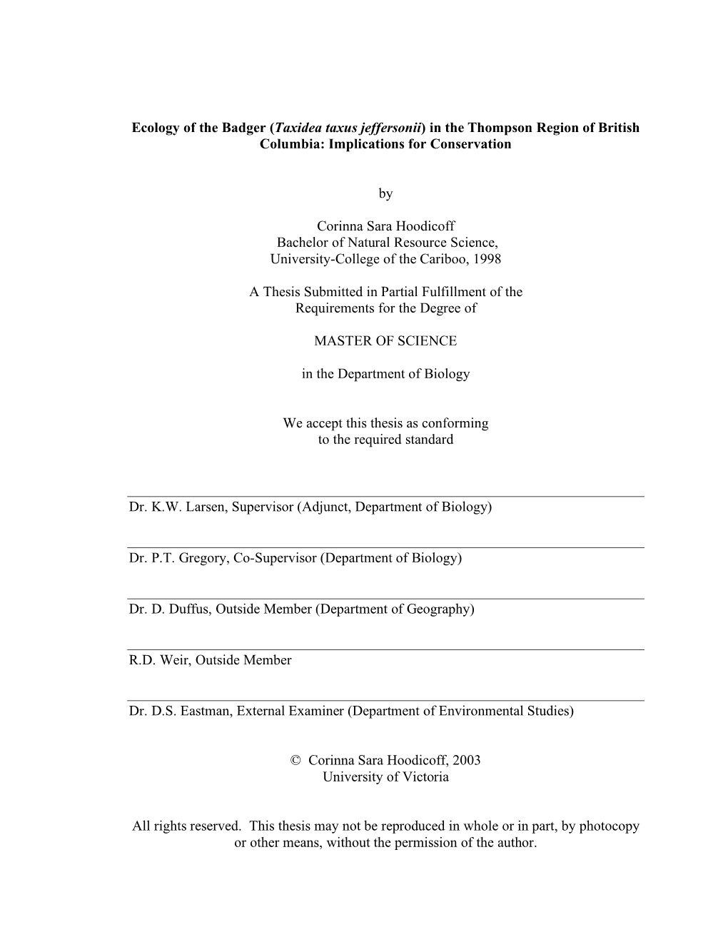 Ecology of the Badger (Taxidea Taxus Jeffersonii) in the Thompson Region of British Columbia: Implications for Conservation