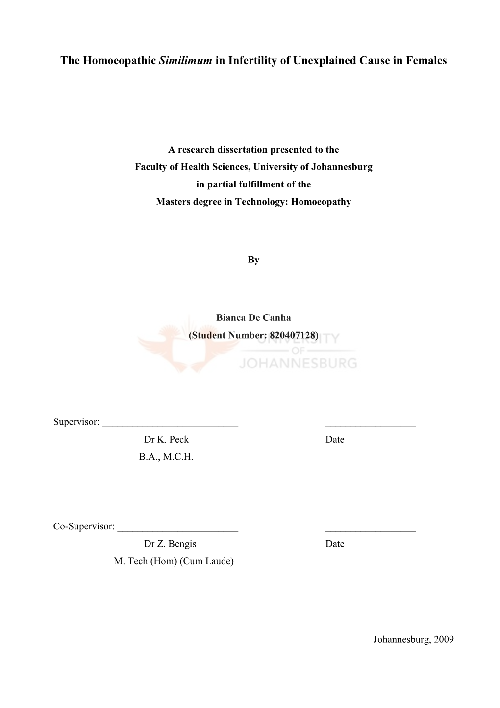 The Homoeopathic Similimum in Infertility of Unexplained Cause in Females