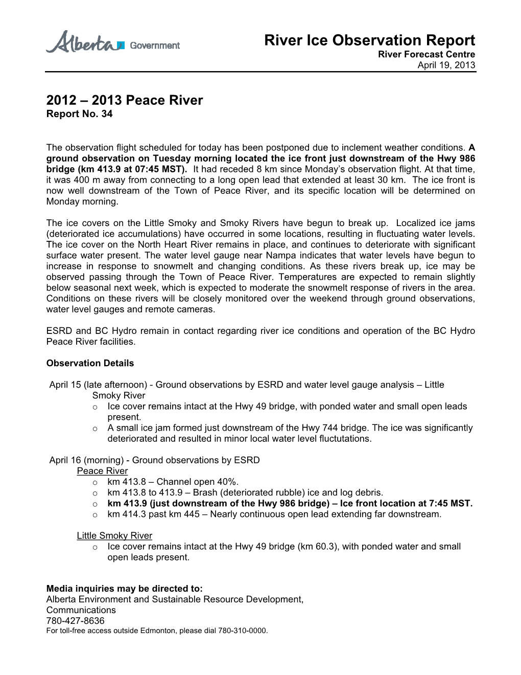 River Ice Observation Report River Forecast Centre April 19, 2013