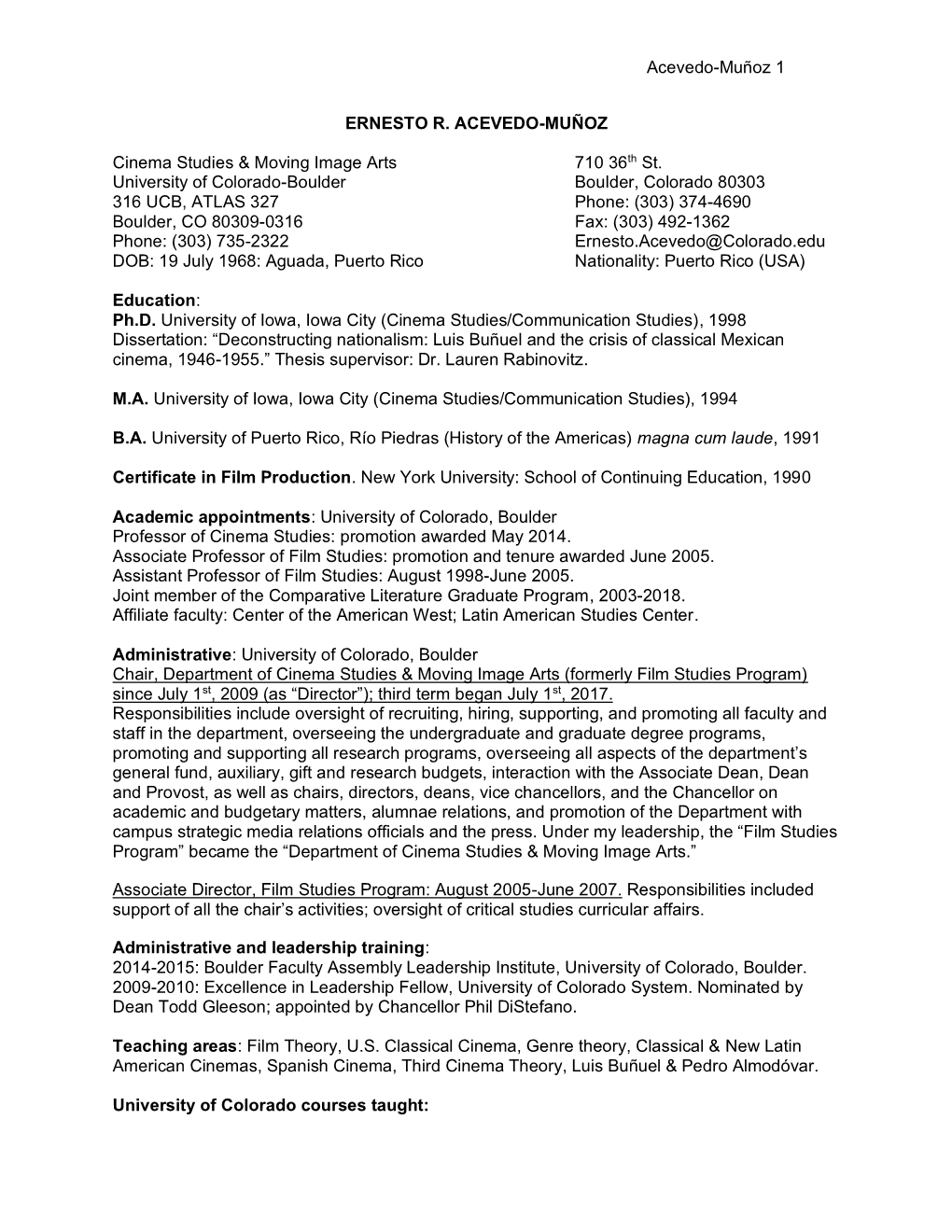 Acevedo-Muñoz 1 ERNESTO R. ACEVEDO-MUÑOZ Cinema Studies & Moving Image Arts 710 36Th St. University of Colorado-Boulder Bo