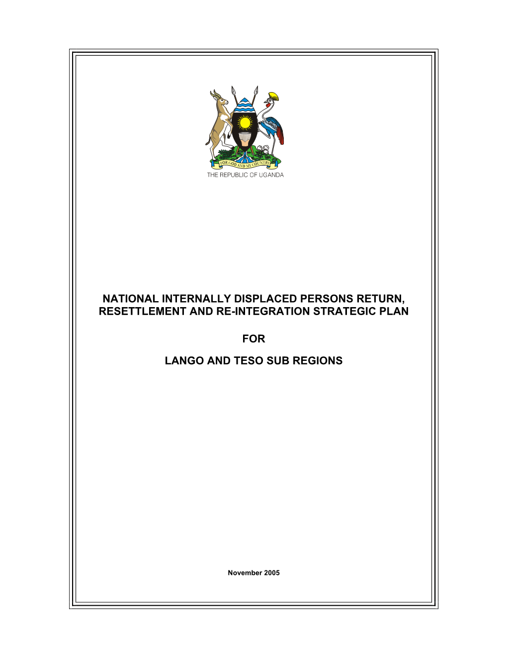 National Internally Displaced Persons Return, Resettlement and Re-Integration Strategic Plan for Lango and Teso Sub Regions