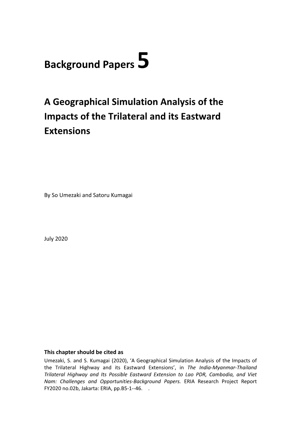 The India-Myanmar-Thailand Trilateral Highway and Its Possible Eastward Extension to Lao PDR, Cambodia, and Viet Nam: Challenges and Opportunities-Background Papers