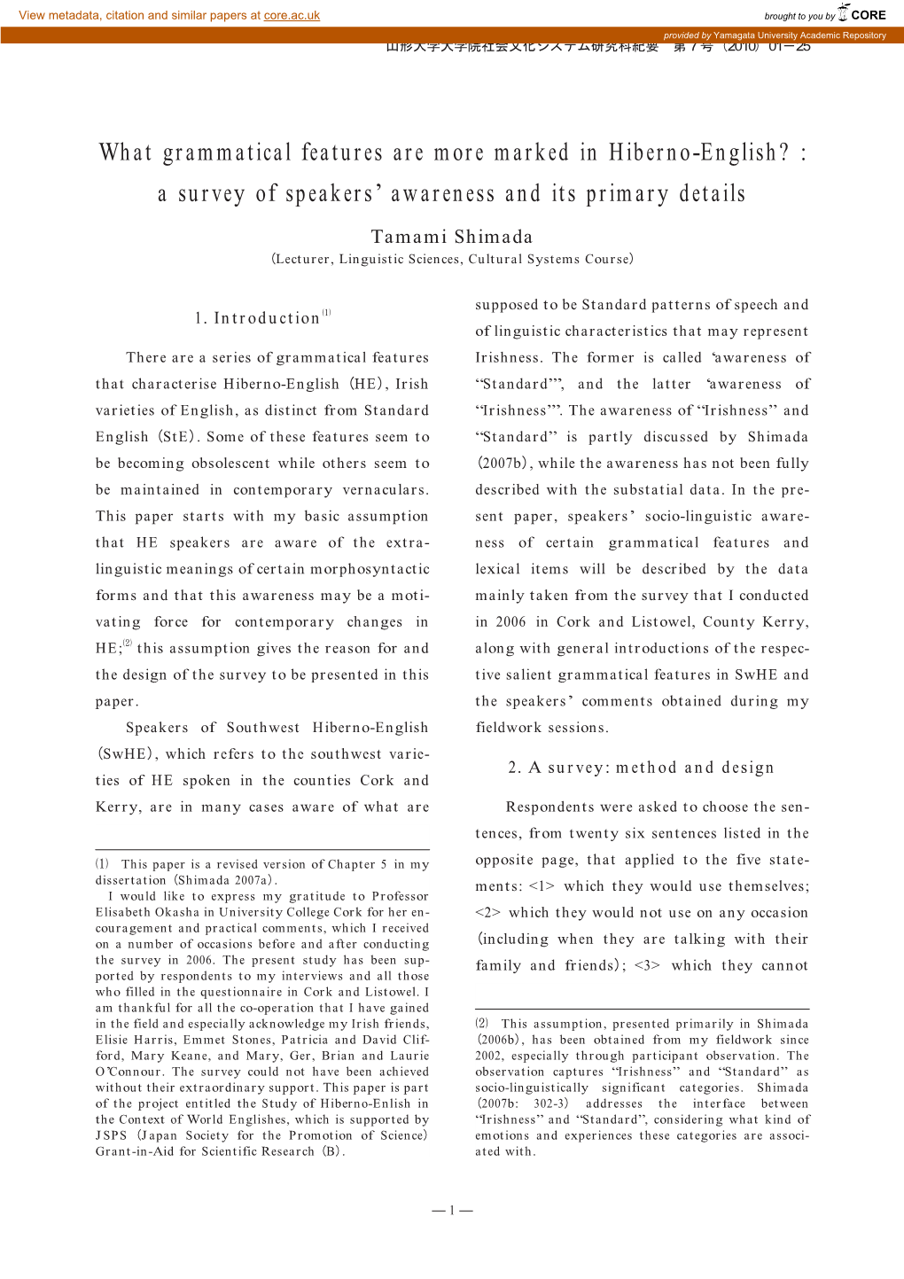 What Grammatical Features Are More Marked in Hiberno-English? : a Survey of Speakers’ Awareness and Its Primary Details