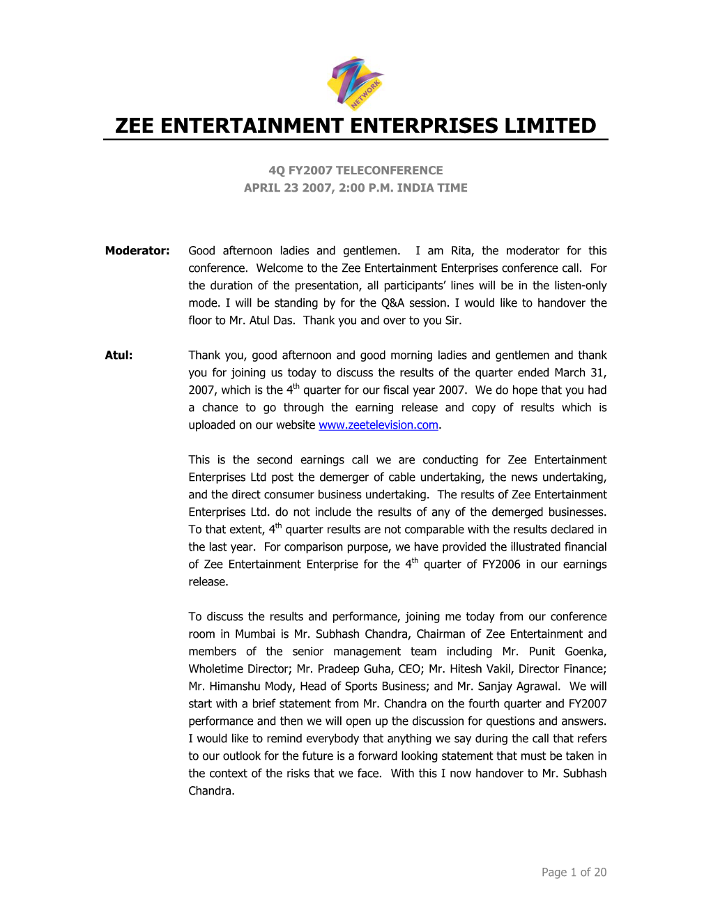 Zee TV Has Averaged About 211 Grps for the Entire Quarter and the Channel Shared a 23% Within the GEC, General Entertainment Platter