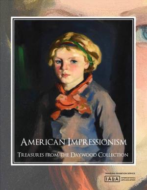 American Impressionism Treasures from the Daywood Collection