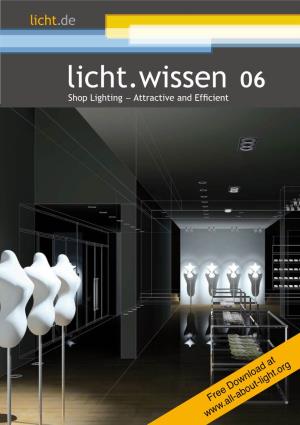 Licht.Wissen 06 Shop Lighting − Attractive and Efficient Licht.Wissen 06 Shop Lighting – Attractive and Efficient