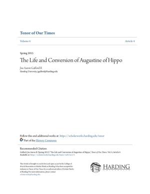 The Life and Conversion of Augustine of Hippo Joe Aaron Gafford II Harding University, Jgafford@Harding.Edu