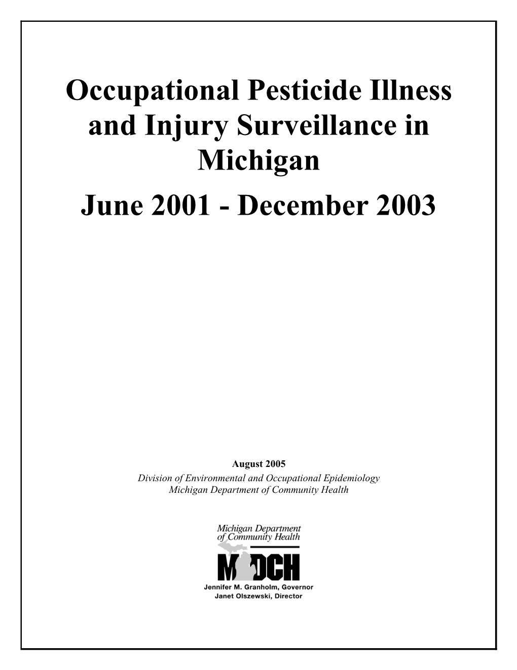 Occupational Pesticide Illness Surveillance in Michigan: 2001-2003