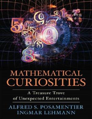 Mathematical Curiosities: a Treasure Trove of Unexpected Entertainments