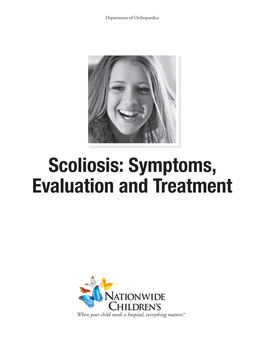 Scoliosis: Symptoms, Evaluation and Treatment What Is Scoliosis? Scoliosis Is a Lateral Deviation and Rotation Away from the Midline