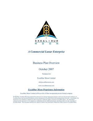 A Commercial Lunar Enterprise Business Plan Overview October 2007
