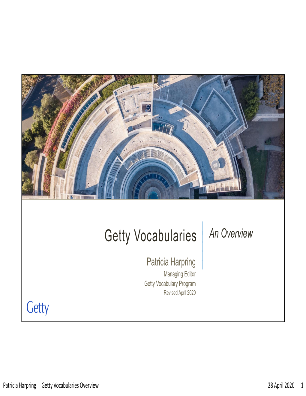 Overview of the Getty Vocabularies, AAT, TGN, ULAN, CONA and IA