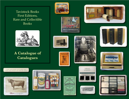 A Catalogue of Catalogues a MESSAGE from the KING of TAVISTOCK BOOKS: (Or; a MESSAGE from SOMEONE WHO THINKS HE Is the KING of TAVISTOCK BOOKS)