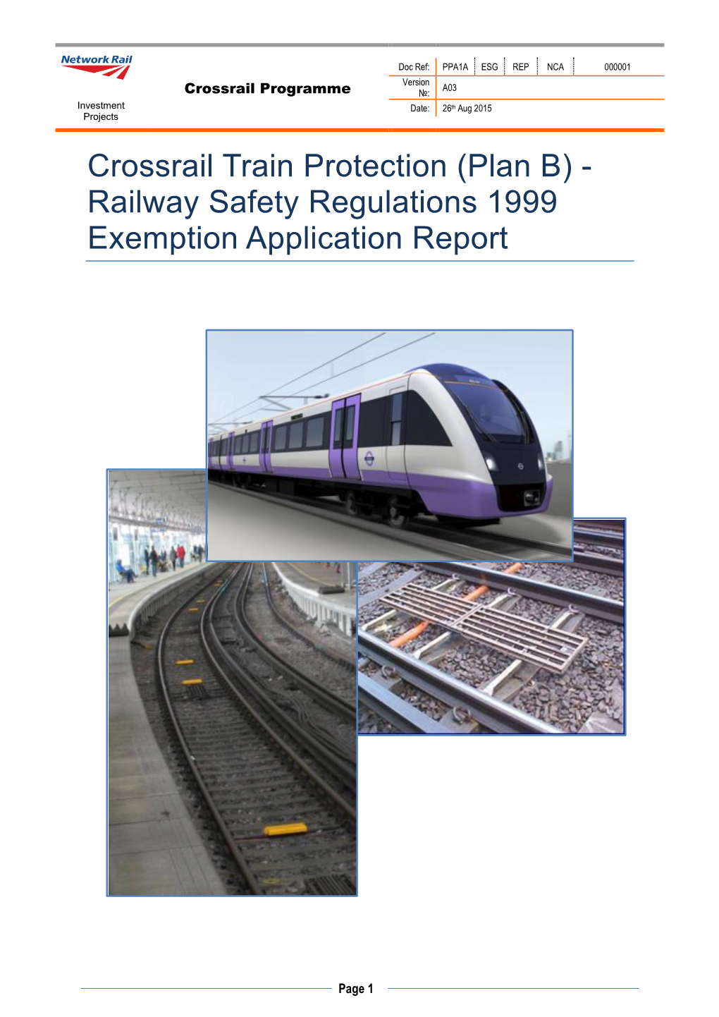 Crossrail Train Protection (Plan B) - Railway Safety Regulations 1999 Exemption Application Report