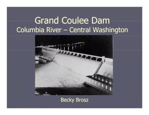 Grand Coulee Dam Columbia River –Central Washington