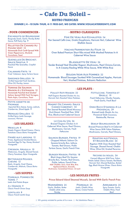 Cafe Du Soleil – BISTRO FRANCAIS DINNER | 4 –10 SUN- THUR, 4-11 FRID-SAT, WE CATER