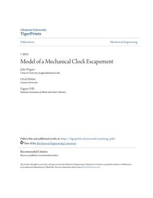 Model of a Mechanical Clock Escapement John Wagner Clemson University, Jwagner@Clemson.Edu