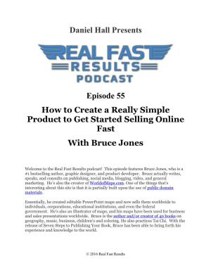 Daniel Hall Presents Episode 55 How to Create a Really Simple Product to Get Started Selling Online Fast with Bruce Jones