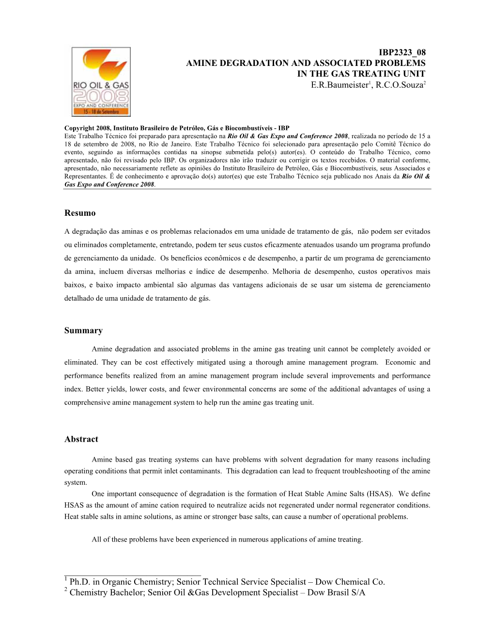 AMINE DEGRADATION and ASSOCIATED PROBLEMS in the GAS TREATING UNIT E.R.Baumeister1 , R.C.O.Souza2