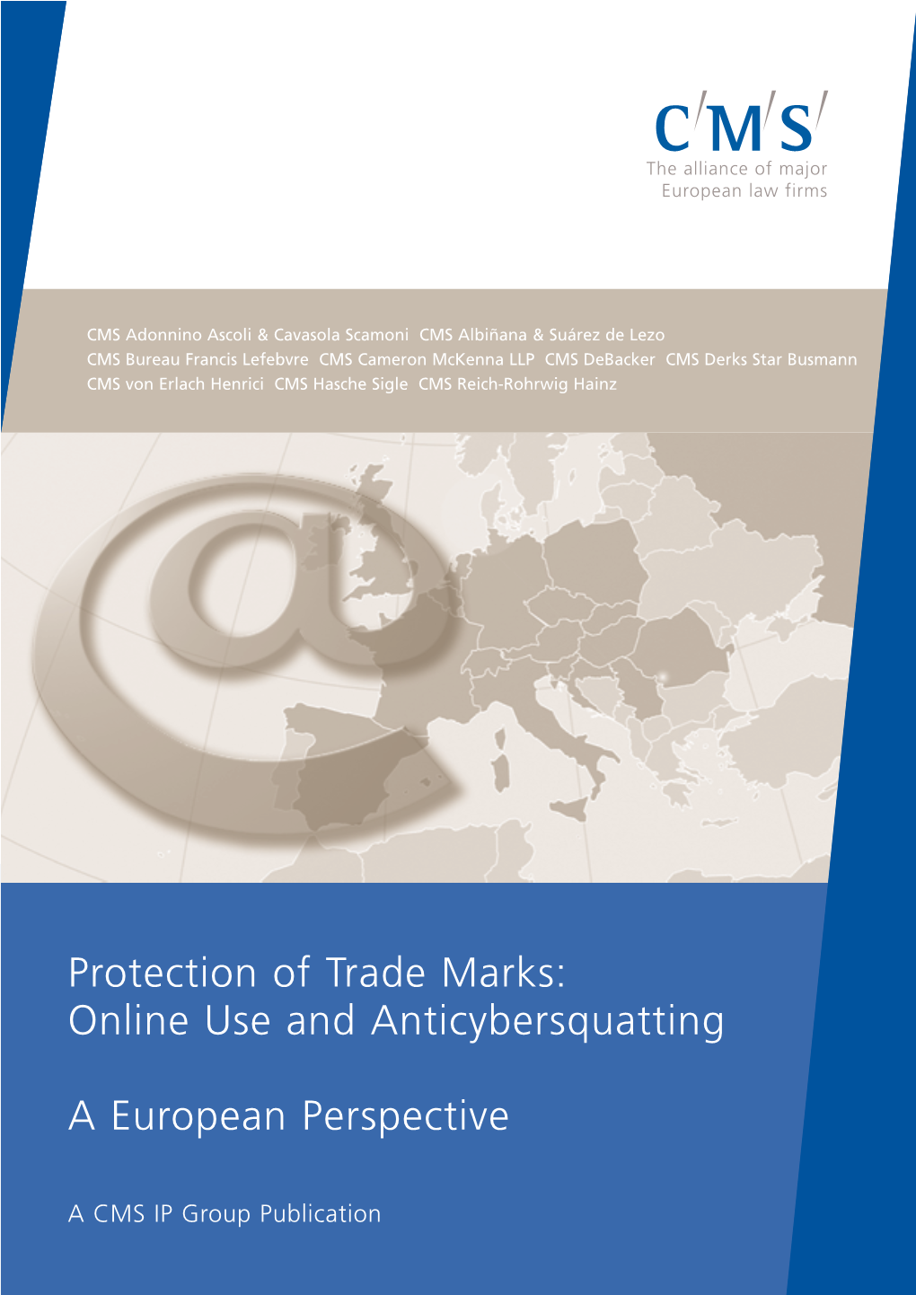 Protection of Trade Marks: Online Use and Anticybersquatting a European Perspective