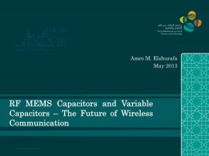 RF MEMS Capacitors and Variable Capacitors – the Future of Wireless Communication Before We Begin…