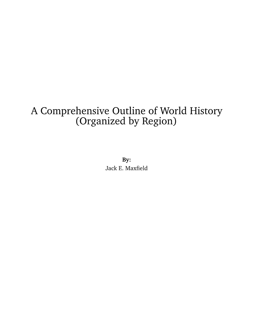 A Comprehensive Outline of World History (Organized by Region)