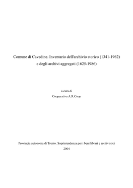 Comune Di Cavedine. Inventario Dell'archivio Storico (1341-1962) E Degli Archivi Aggregati (1625-1986)