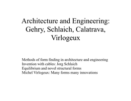Architecture and Engineering: Gehry, Schlaich, Calatrava, Virlogeux