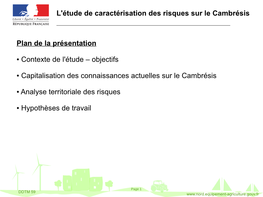 L'étude De Caractérisation Des Risques Sur Le Cambrésis Plan De La Présentation Contexte De L'étude – Objectifs C