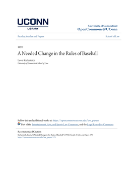 A Needed Change in the Rules of Baseball Lewis Kurlantzick University of Connecticut School of Law