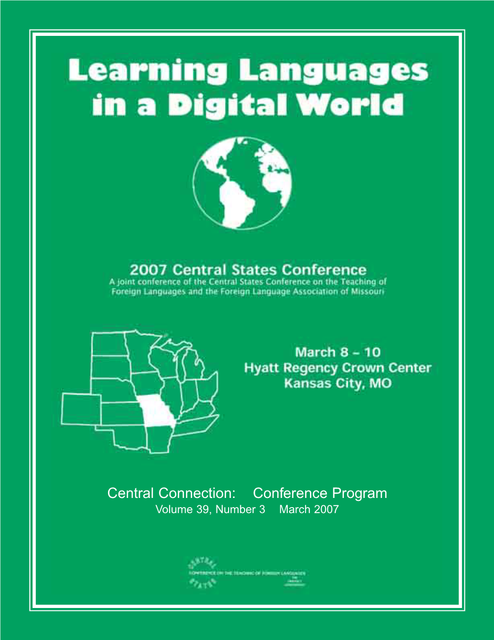 Central Connection: Conference Program Volume 39, Number 3 March 2007 1-800-848-9500 Phschool.Com