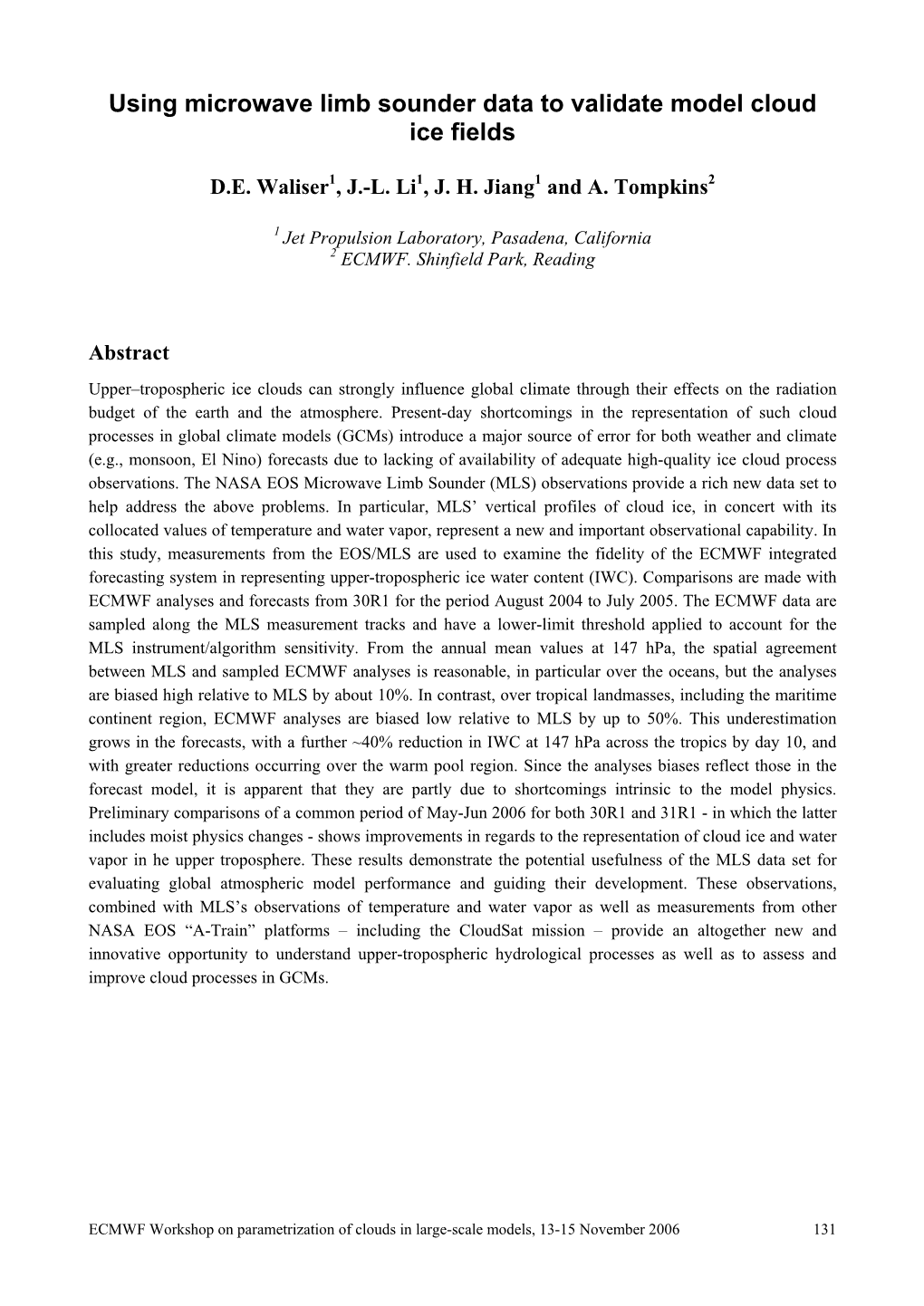 Using Microwave Limb Sounder Data to Validate Model Cloud Ice Fields