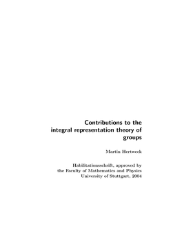 Contributions to the Integral Representation Theory of Groups