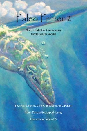 Paleo Primer 2 North Dakota’S Cretaceous Underwater World
