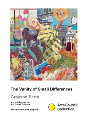 The Vanity of Small Differences Grayson Perry