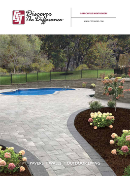 PAVERS | WALLS | OUTDOOR LIVING CST’S Legacy Has Been Built on Our Commitment to Service and Our Customers