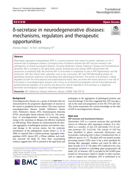 Δ-Secretase in Neurodegenerative Diseases: Mechanisms, Regulators and Therapeutic Opportunities Zhentao Zhang1*, Ye Tian1 and Keqiang Ye2*